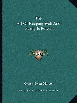 portada the art of keeping well and purity is power (en Inglés)