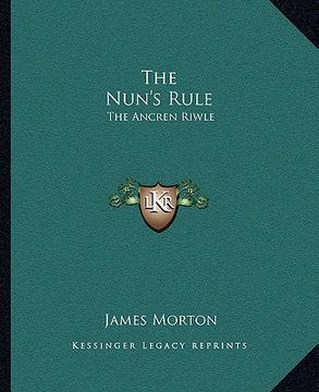 portada the nun's rule: the ancren riwle (in English)
