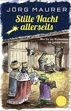 portada Stille Nacht Allerseits: Was sie von Weihnachten nie Gedacht Hätten (Fischer Taschenbibliothek) (in German)