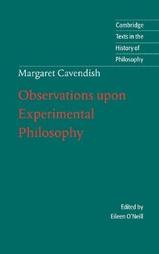 portada Margaret Cavendish: Observations Upon Experimental Philosophy Hardback (Cambridge Texts in the History of Philosophy) (en Inglés)