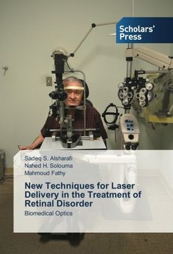 portada New Techniques for Laser Delivery in the Treatment of Retinal Disorder: Biomedical Optics