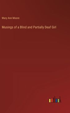portada Musings of a Blind and Partially Deaf Girl (en Inglés)
