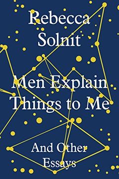 portada Men Explain Things To Me: And Other Essays