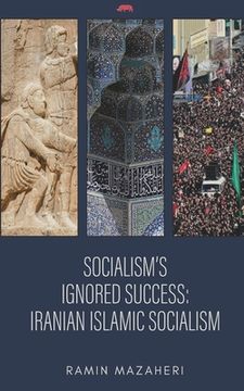 portada Socialism'S Ignored Success: Iranian Islamic Socialism (en Inglés)