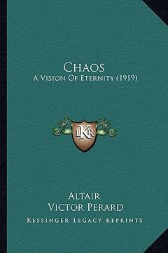 portada chaos chaos: a vision of eternity (1919) a vision of eternity (1919) (en Inglés)