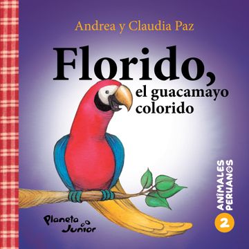 portada Animales Peruanos 2. Florido, el Guacamayo Colorido