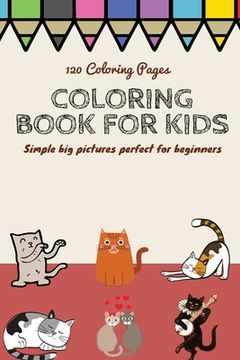 portada 120 Coloring pages Coloring book for kids simple big pictures perfect for beginners: Coloring book / 120 pages, 6×9, Unicorn, Animals, Jobs, Gifts, Be (en Inglés)