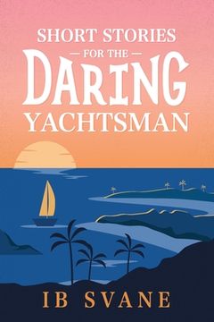 portada Short Stories for the Daring Yachtsman (in English)