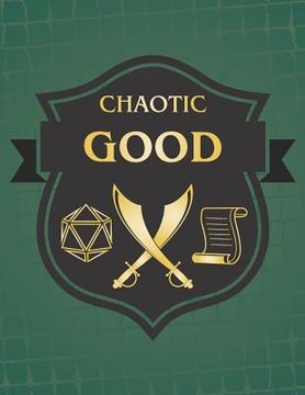 portada Chaotic Good: RPG Themed Mapping and Notes Book - Dark Green Theme (en Inglés)