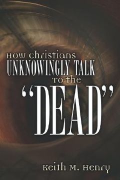 portada how christians unknowingly talk to the "dead" (in English)