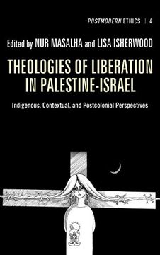 portada Theologies of Liberation in Palestine-Israel (Postmodern Ethics) (en Inglés)