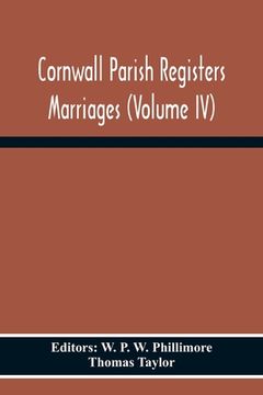 portada Cornwall Parish Registers Marriages (Volume Iv) (en Inglés)