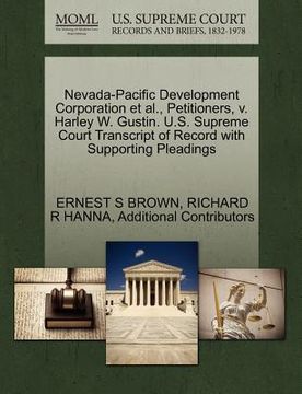 portada nevada-pacific development corporation et al., petitioners, v. harley w. gustin. u.s. supreme court transcript of record with supporting pleadings (en Inglés)