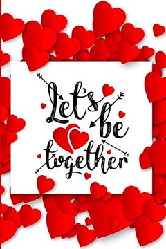 portada Let's be Together: Romantic Not for Lovers | Valentine Present | Loved one | Special Friend (Romantic Journals and Coloring Books for Adults and Kids) (en Inglés)