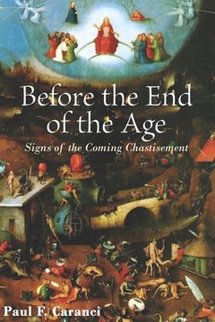 portada Before the End of the Age: Signs of the Coming Chastisement (in English)