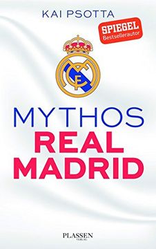 portada Mythos Real Madrid: Eine Reise Durch die Welt der Königlichen (in German)