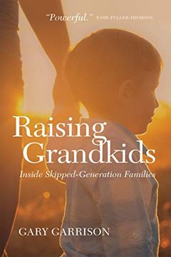 portada Raising Grandkids: Inside Skipped-Generation Families (en Inglés)