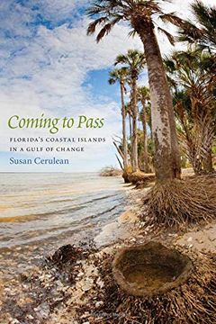 portada Coming to Pass: Florida's Coastal Islands in a Gulf of Change (en Inglés)