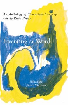 portada Inventing a Word: An Anthology of Twentieth-Century Puerto Rican Poetry (en Inglés)
