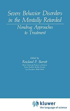 portada Severe Behavior Disorders in the Mentally Retarded: Nondrug Approaches to Treatment (Nato Science Series b: ) (en Inglés)