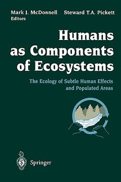 portada humans as components of ecosystems: the ecology of subtle human effects and populated areas (en Inglés)