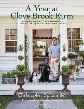 portada A Year at Clove Brook Farm: Gardening, Tending Flocks, Keeping Bees, Collecting Antiques, and Entertaining Friends (en Inglés)