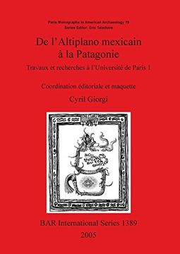 portada De l'Altiplano mexican a la Patagonie: Travaux et recherches a la Univerite de Paris 1 (Bar S)