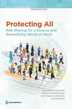 portada Protecting All: Risk Sharing for a Diverse and Diversifying World of Work (en Inglés)