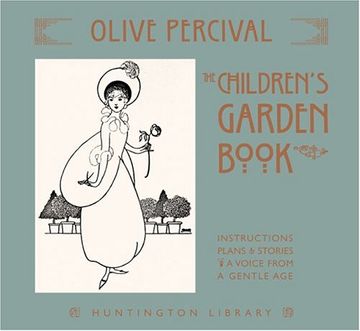 portada The Children's Garden Book: Instructions, Plans & Stories: A Voice From a Gentle age (The Huntington Library Garden Series) (en Inglés)