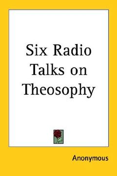 portada six radio talks on theosophy (en Inglés)