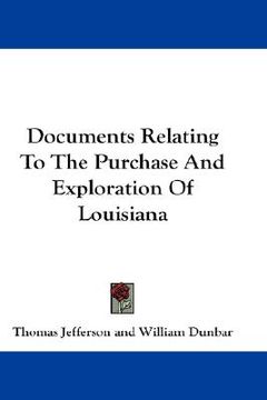 portada documents relating to the purchase and exploration of louisiana