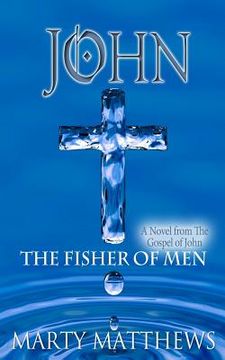 portada John: The Fisher of Men: A Novel from The Gospel of John (en Inglés)