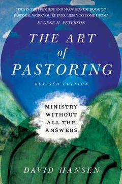 portada the art of pastoring: ministry without all the answers (en Inglés)