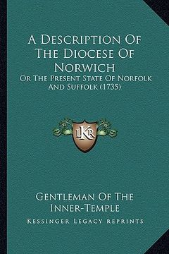 portada a description of the diocese of norwich: or the present state of norfolk and suffolk (1735) (en Inglés)