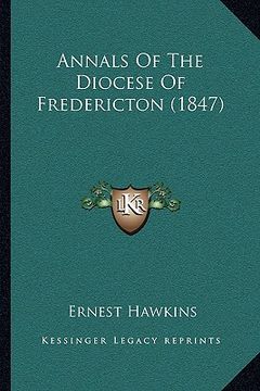 portada annals of the diocese of fredericton (1847) (en Inglés)