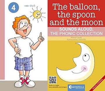 portada The Balloon, the Spoon and the Moon (Sounds Aloud, the Phonic Collection 4) (en Inglés)
