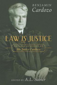 portada Law is Justice: Notable Opinions of mr. Justice Cardozo (en Inglés)