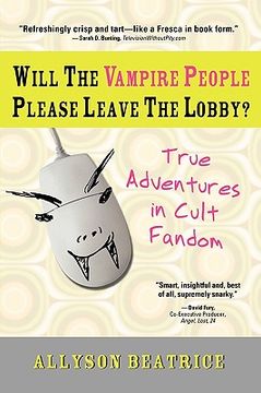 Will the Vampire People Please Leave the Lobby?: And Other True Adventures from a Life Online (en Inglés)