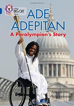 portada Ade Adepitan: A Paralympian's Story: Band 16/Sapphire (en Inglés)