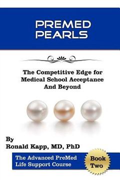 portada PreMed Pearls: The Competitive Edge for Medical School Acceptance And Beyond (en Inglés)