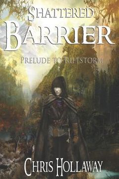 portada Shattered Barrier: Prelude to Riftstorm (en Inglés)
