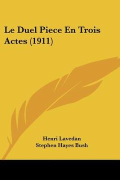 portada Le Duel Piece En Trois Actes (1911) (in French)