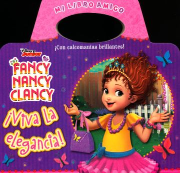 portada Fancy Nancy Clancy-¡ Viva la Elegancia! Mi Libro Amigo (in Spanish)