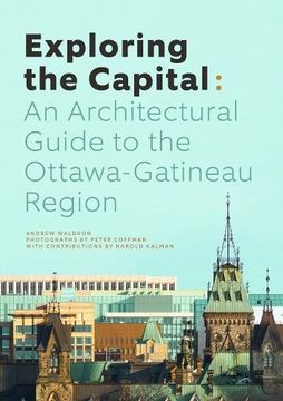 portada Exploring the Capital: An Architectural Guide to the Ottawa Region