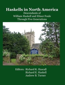 portada Haskells in North America: Descendants of William Haskell and Elinor Foule Through Five Generations (en Inglés)