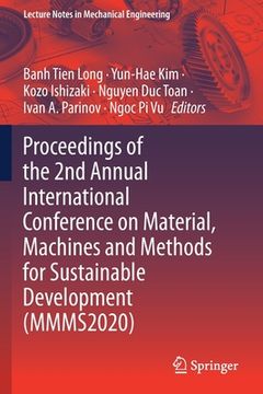 portada Proceedings of the 2nd Annual International Conference on Material, Machines and Methods for Sustainable Development (Mmms2020) (en Inglés)