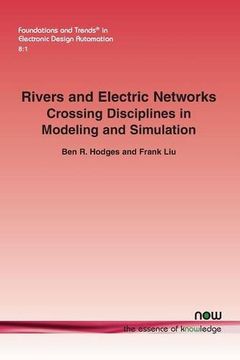 portada Rivers and Electric Networks: Crossing Disciplines in Modeling and Simulation (Foundations and Trends (r) in Electronic Design Automation) (en Inglés)