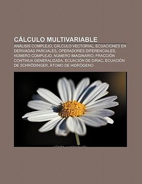 Libro C Lculo Multivariable: An Lisis Complejo, C Lculo Vectorial ...