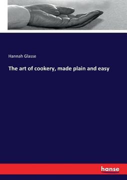portada The art of cookery, made plain and easy (en Inglés)
