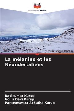 portada La mélanine et les Néandertaliens (in French)